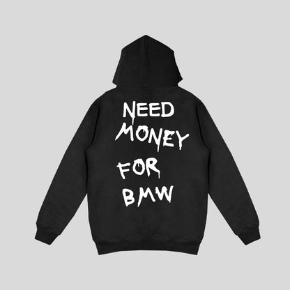 Hoodie "Need Money For BMW"