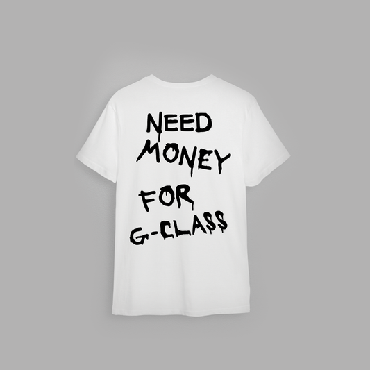 Tricou "Need money for G-class"