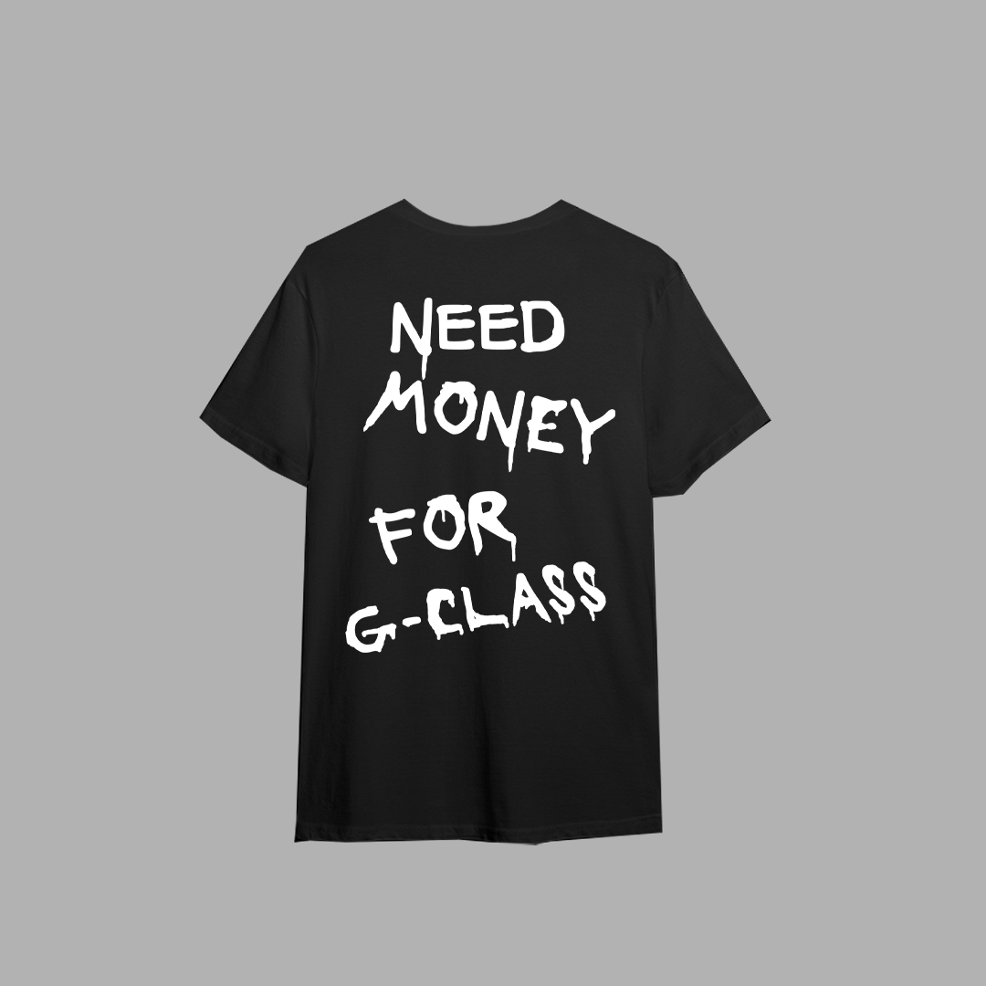 Tricou "Need money for G-class"
