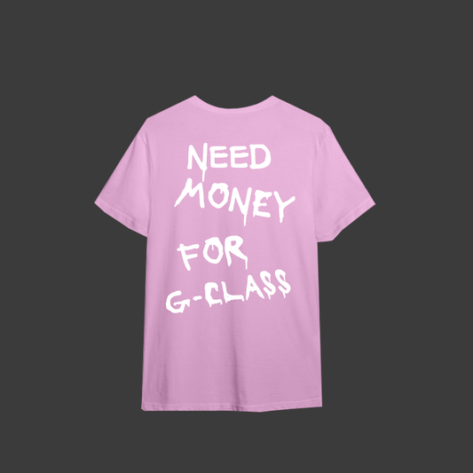 Tricou "Need Money For G-Class" Limited Edition