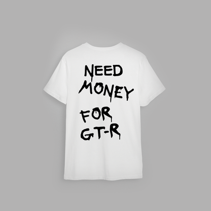 Tricou "Need money for G-TR"