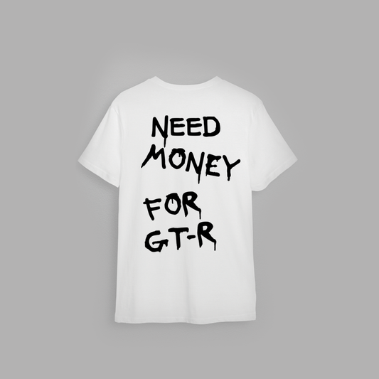 Tricou "Need money for G-TR"
