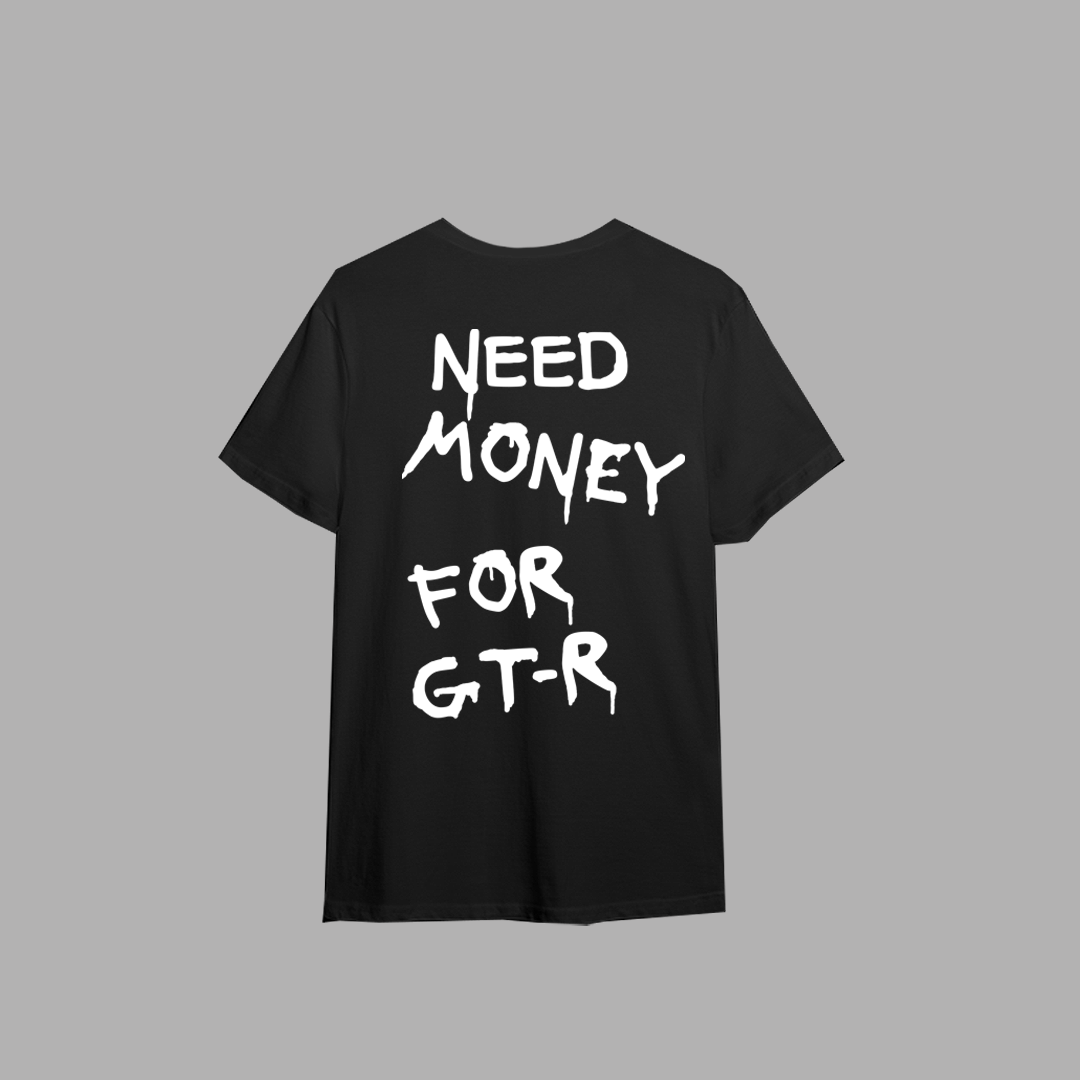 Tricou "Need money for G-TR"