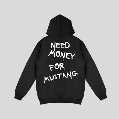 Hoodie "Need Money For Mustang"