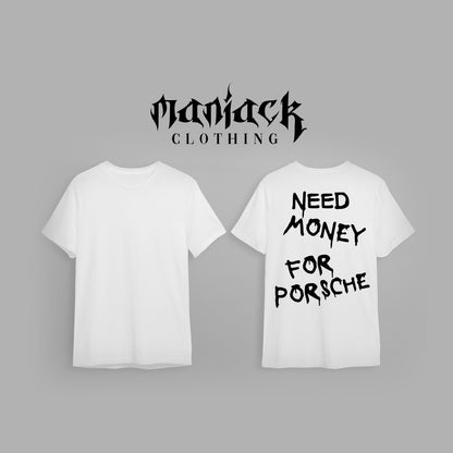 Tricou ''Need money for Porsche"