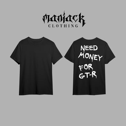 Tricou "Need money for G-TR"